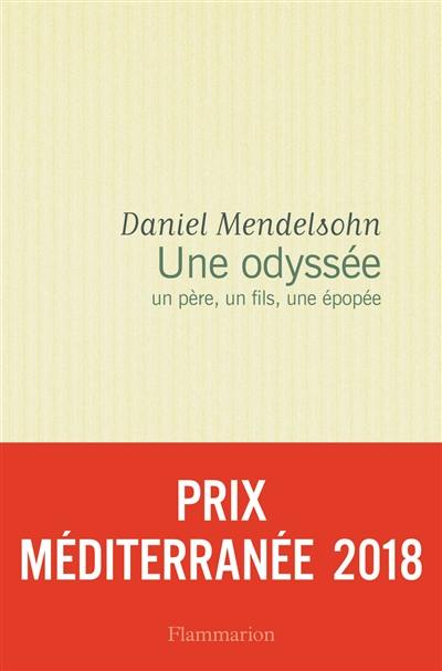 Une odyssée : un père, un fils, une épopée