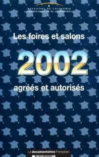 Les foires et salons 2002 agréés et autorisés