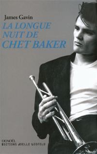 La longue nuit de Chet Baker