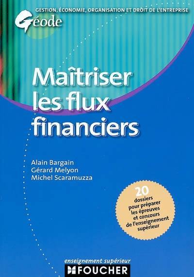 Maîtriser les flux financiers