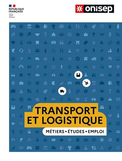 Transport et logistique : métiers, études, emploi