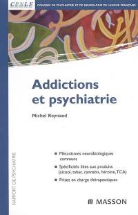 Addictions et psychiatrie : rapport de psychiatrie