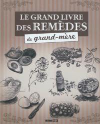 Le grand-livre des remèdes de grand-mère