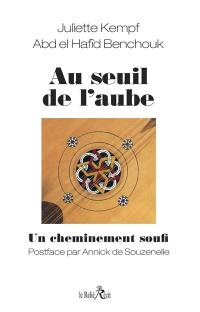 Au seuil de l'aube : un cheminement soufi