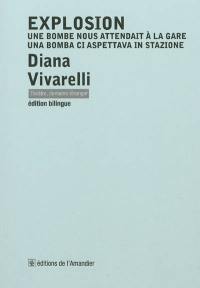 Explosion : une bombe nous attendait à la gare : théâtre. Una bomba ci aspettava in stazione : teatro