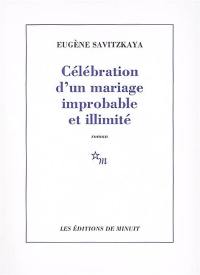 Célébration d'un mariage improbable et illimité