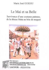 Le mai et sa belle : survivance d'une coutume païenne, de la déesse Maïa au brin de muguet