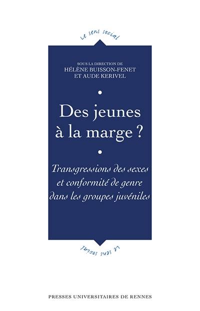 Des jeunes à la marge ? : transgressions des sexes et conformité de genre dans les groupes juvéniles