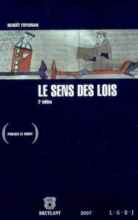 Le sens des lois : histoire de l'interprétation et de la raison juridique