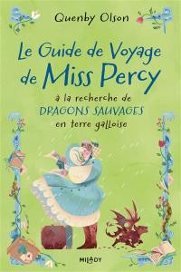 Miss Percy. Vol. 2. Le guide de voyage de Miss Percy à la recherche de dragons sauvages en terre galloise