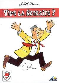 Vive la retraite ?