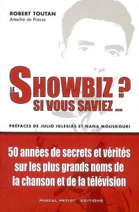 Le showbiz ? : si vous saviez...