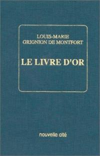 Le Livre d'or : les grands textes et la voie spirituelle