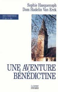 Une aventure bénédictine