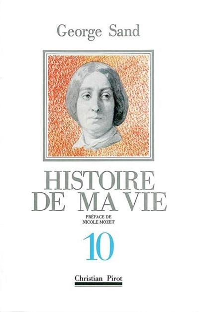 Histoire de ma vie. Vol. 10