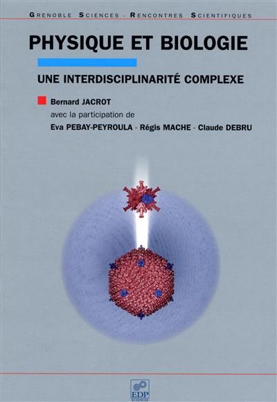 Physique et biologie : une interdisciplinarité complexe