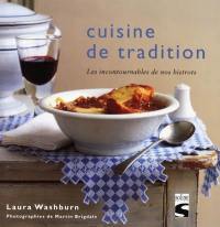 Cuisine de tradition : les incontournables de nos bistrots