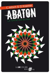 Abaton. Vol. 2. La tentation du mal