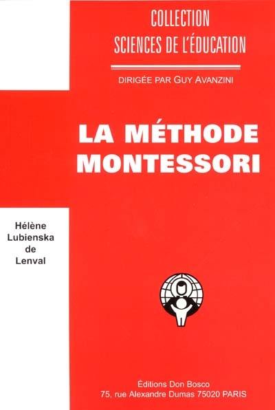 La méthode Montessori : esprit et technique