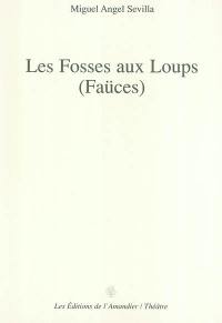 Les fosses aux loups (faüces)