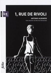 1, rue de Rivoli : une enquête de Matteo Di Genaro