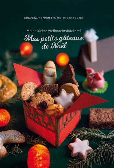 Mes petits gâteaux de Noël. Meine kleine Weihnachtsbäckerei