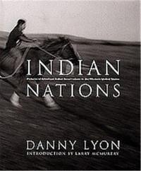 Danny Lyon Indian Nations