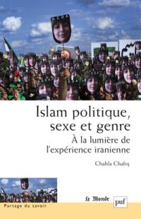 Islam, politique, sexe et genre : à la lumière de l'expérience iranienne