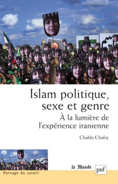 Islam, politique, sexe et genre : à la lumière de l'expérience iranienne