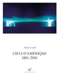 Ciels d'Amérique, 1801-2001