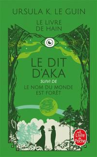 Le dit d'Aka. Le nom du monde est forêt