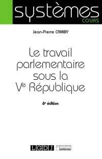 Le travail parlementaire sous la Ve République