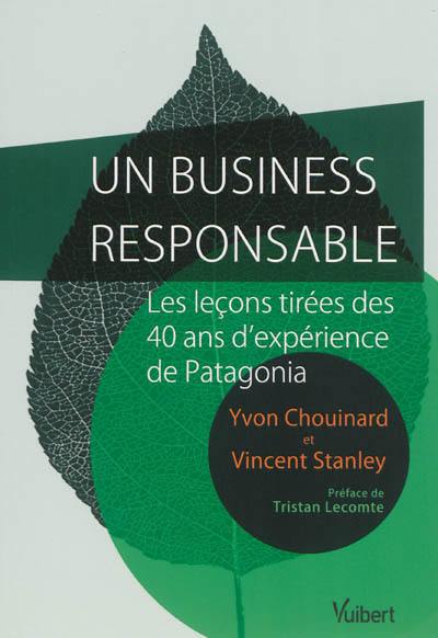 Un business responsable : les leçons tirées des 40 ans d'expérience de Patagonia