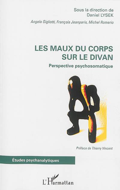 Les maux du corps sur le divan : perspective psychosomatique