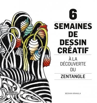 6 semaines de dessin : à la découverte du Zentangle