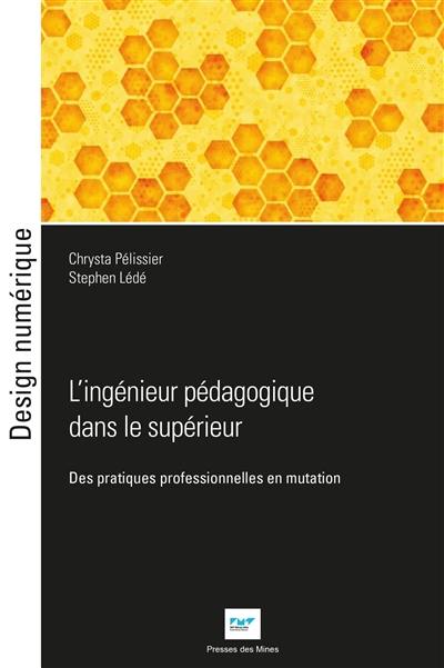 L'ingénieur pédagogique dans le supérieur : des pratiques professionnelles en mutation