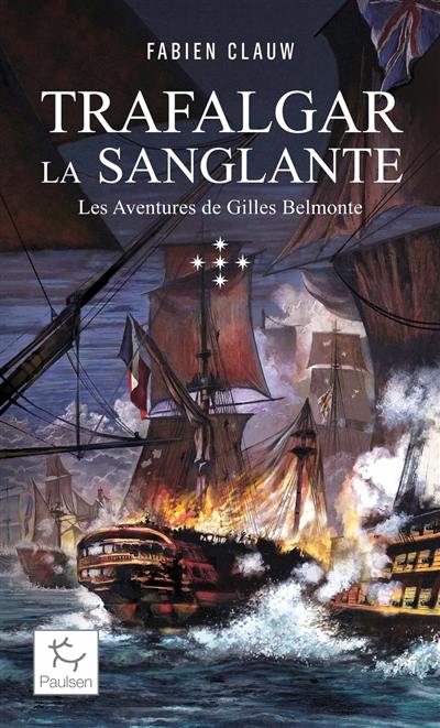 Les aventures de Gilles Belmonte. Vol. 5. Trafalgar la sanglante