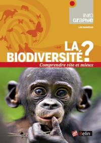 La biodiversité : comprendre vite et mieux