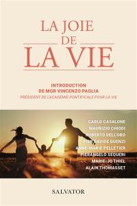 La joie de la vie : un parcours d'éthique théologique : écriture, tradition, défis pratiques