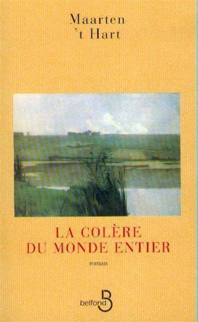 La colère du monde entier