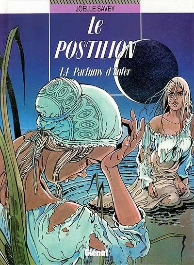 Le Postillon. Vol. 4. Parfums d'enfer