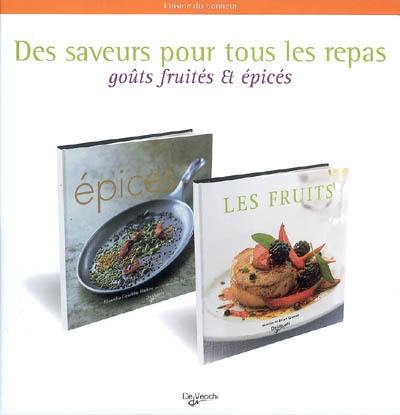 Des saveurs pour tous les repas : goûts fruités et épicés