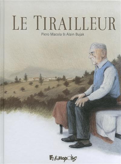 Le tirailleur. Voyage chez Abdesslem