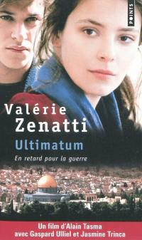 Ultimatum : en retard pour la guerre