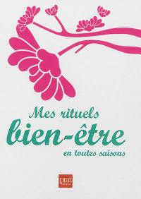 Mes rituels bien-être en toutes saisons