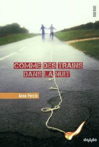 Comme des trains dans la nuit