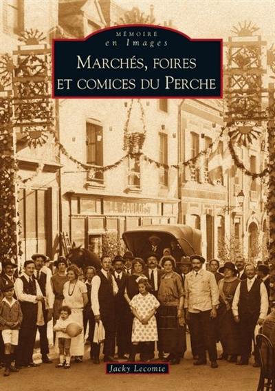 Marchés, foires et comices du Perche