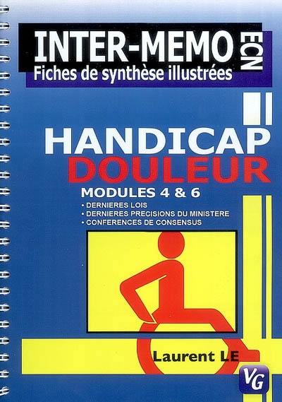 Handicap & douleur : module IV & VI : fiches de synthèse illustrées