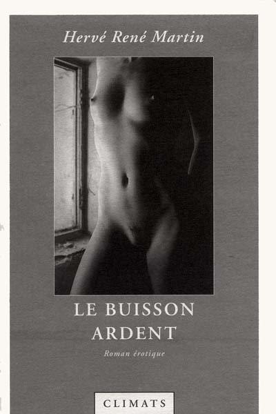 L'origine du monde. Vol. 2. Le buisson ardent