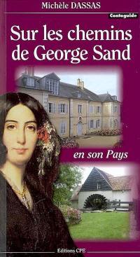 Sur les chemins de George Sand, en son pays